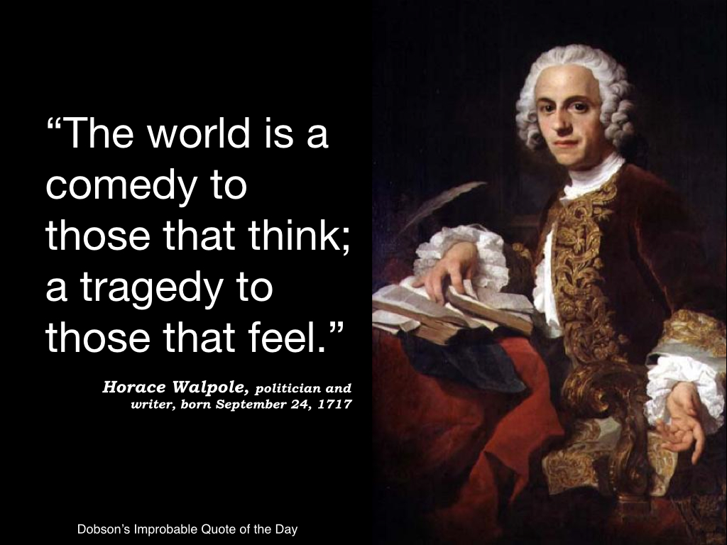 Horace Walpole, politician and writer, born September 24, 1717